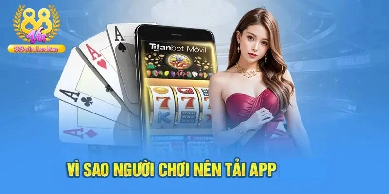 Lợi ích khi tải app