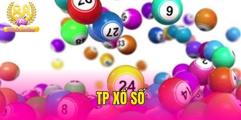 TP Xổ Số – Sảnh Cá Cược Lô Đề Đẳng Cấp Nhất 88vin